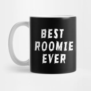 Best Roomie Ever Mug